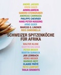 Cover: Schweizer Spitzenk&ouml;che f&uuml;r Afrika - AT Verlag