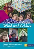 Cover: Raus bei Regen, Wind und Schnee - AT Verlag