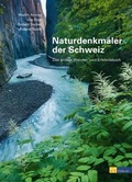 Cover: Naturdenkm&auml;ler der Schweiz - AZ Fachverlage
