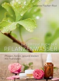 Abbildung von: Das grosse Buch der Pflanzenwässer - AT Verlag