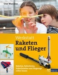 Cover: Werkstatt Raketen und Flieger - AT Verlag