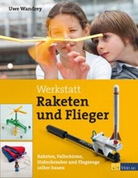 Enlarge image Cover: Werkstatt Raketen und Flieger - AT Verlag