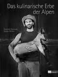 Cover: Das kulinarische Erbe der Alpen - AZ Fachverlage