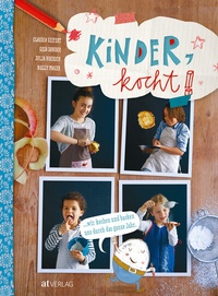 Enlarge image Cover: Kinder, kocht! - AT Verlag