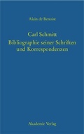 Cover: Carl Schmitt - Bibliographie seiner Schriften und Korrespondenzen - De Gruyter Akademie Forschung