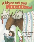 Cover: A Moose That Says Moo - Farrar, Straus & Giroux Inc
