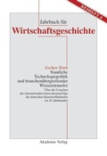 Abbildung von: Staatliche Technologiepolitik und branchenübergreifender Wissenstransfer - De Gruyter Akademie Forschung