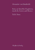 Cover: Alexander von Humboldt, Reise auf dem Rio Magdalena, durch die Anden und Mexiko - De Gruyter Akademie Forschung