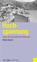 Cover: Hochspannung - Leben f&uuml;r die Kraftwerke Oberhasli - Brunner Medien AG