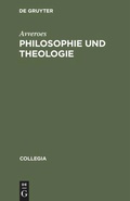 Cover: Philosophie und Theologie - De Gruyter Akademie Forschung