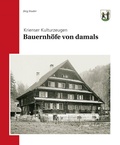 Cover: Bauernh&ouml;fe von damals - Brunner Medien AG