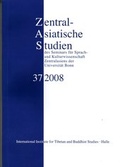 Cover: Zentralasiatische Studien des Seminars f&uuml;r Sprach- und Kulturwissenschaft Zentralasiens der Universit&auml;t Bonn 37 (2008) - International Institute for Tibetan and Buddhist Studies