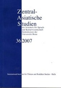 Cover: Zentralasiatische Studien des Seminars f&uuml;r Sprach- und Kulturwissenschaft Zentralasiens der Universit&auml;t Bonn 36 (2007) - International Institute for Tibetan and Buddhist Studies
