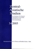 Cover: Zentralasiatische Studien des Seminars f&uuml;r Sprach- und Kulturwissenschaft Zentralasiens der Universit&auml;t Bonn 34 (2005) - International Institute for Tibetan and Buddhist Studies