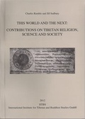 Cover: This World and the Next: Contributions on Tibetan Religion, Science and Society - International Institute for Tibetan and Buddhist Studies