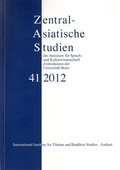 Cover: Zentralasiatische Studien - ZAS - des Seminars f&uuml;r Sprach- und Kulturwissenschaft Zentralasiens der Universit&auml;t Bonn, Band 41 (2012) - International Institute for Tibetan and Buddhist Studies