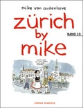 Cover: Z&uuml;rich by Mike / Z&uuml;rich by Mike 10 - Edition Moderne