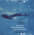 Cover: Hundert Ansichten der Speicherstadt - Edition Moderne