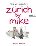 Cover: Z&uuml;rich by Mike / Z&uuml;rich by Mike. Band 14 - Edition Moderne