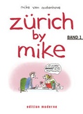 Cover: Z&uuml;rich by Mike, Band 1 - Edition Moderne