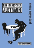 Cover: Ein iranischer Albtraum - Edition Moderne