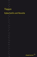 Cover: Kybernetik und Revolte - Diaphanes