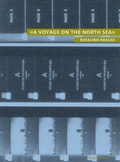 Cover: &raquo;A Voyage on the North Sea&laquo; - Diaphanes