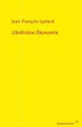 Cover: Libidin&ouml;se &Ouml;konomie - Diaphanes
