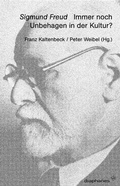 Cover: Sigmund Freud. Immer noch Unbehagen in der Kultur? - Diaphanes