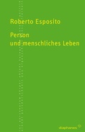 Cover: Person und menschliches Leben - Diaphanes