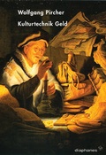 Cover: Kulturtechnik Geld - Diaphanes