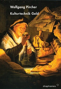 Enlarge image Cover: Kulturtechnik Geld - Diaphanes