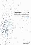 Cover: Nach Feierabend 2010 - Diaphanes