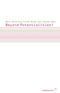 Cover: Beyond Potentialities? - Diaphanes