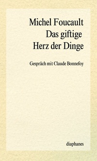Abbildung von: Das giftige Herz der Dinge - Diaphanes