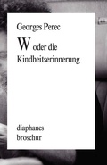 Cover: W oder die Kindheitserinnerung - Diaphanes