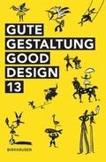 Cover: Gute Gestaltung - Good Design 13 - Birkh&auml;user Verlag GmbH