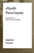 Cover: 'Myself'. Pierre Guyotat - Diaphanes