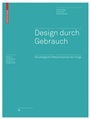 Cover: Design durch Gebrauch - Birkhäuser