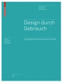 Cover: Design durch Gebrauch - Birkhäuser Verlag GmbH