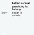 Cover: Helmut Schmid - Gestaltung ist Haltung / Design Is Attitude - Birkh&auml;user Verlag GmbH