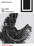 Cover: Vitruv NEU oder Was ist Architektur? - Birkh&auml;user