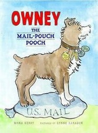 Enlarge image Cover: Owney, the Mail-Pouch Pooch - Farrar, Straus and Giroux (Byr)