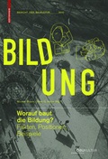 Cover: Worauf baut die Bildung? - Birkh&auml;user Verlag GmbH