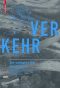 Cover: Wo verkehrt die Baukultur? - Birkh&auml;user Verlag GmbH