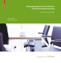 Cover: Planungshandbuch f&uuml;r Konferenz- und Kommunikationsr&auml;ume - Birkh&auml;user