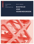 Cover: Bauteile und Verbindungen - Birkh&auml;user