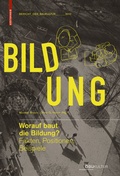 Cover: Worauf baut die Bildung? - Birkh&auml;user Verlag GmbH