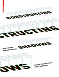 Cover: Constructing Shadows - Birkh&auml;user Verlag GmbH