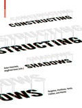 Cover: Constructing Shadows - Birkh&auml;user Verlag GmbH